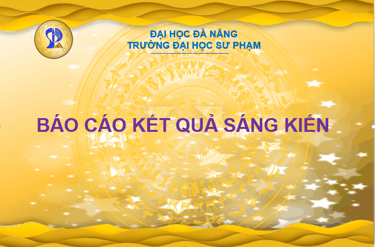 Trường Đại học Sư phạm - Đại học Đà Nẵng tổ chức đánh giá sáng kiến năm học 2020 - 2021